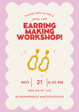 Load image into Gallery viewer, Handmade Earring Workshop: Level 2!