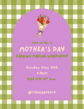 Load image into Gallery viewer, Handmade Earring Workshop: Mother's Day!
